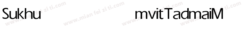 Sukhumvit Tadmai Medium字体转换